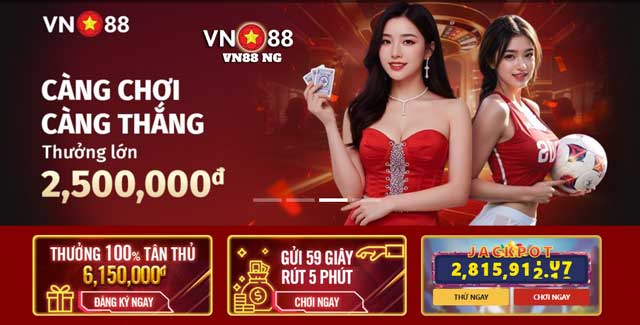 Ưu đãi VN88 siêu hời dành riêng cho tân thủ & VIP